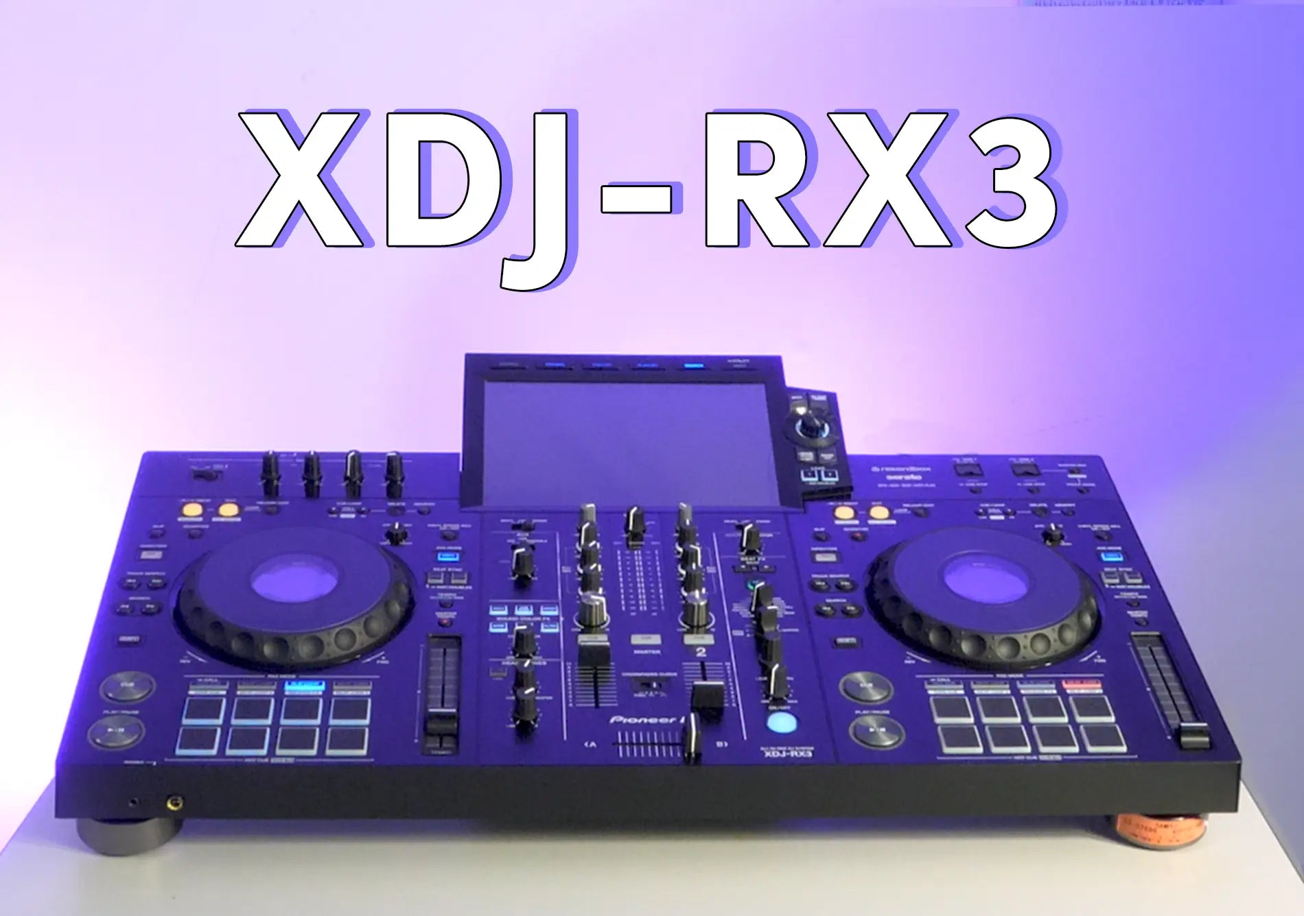 Product of the Month: Pioneer DJ XDJ-RX3 All-in-One DJ Controller