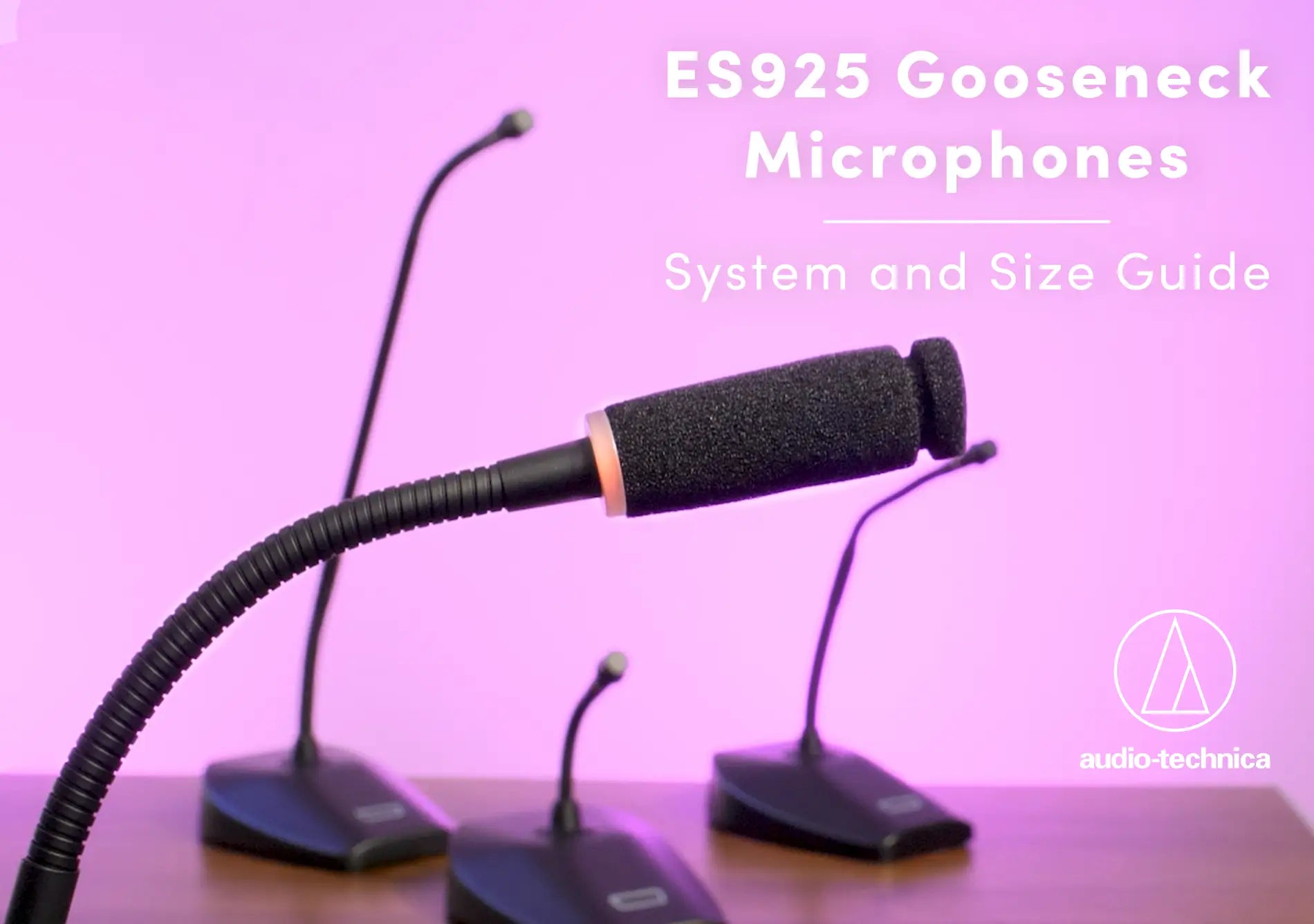 Audio-Technica ES925 Gooseneck Microphones - System and Size Guide