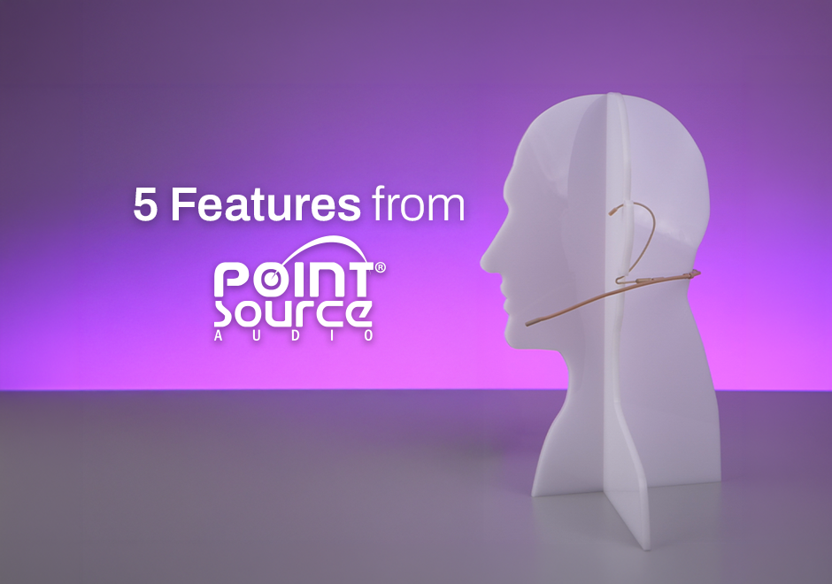 5 Features That Make Point Source Audio Stand Out