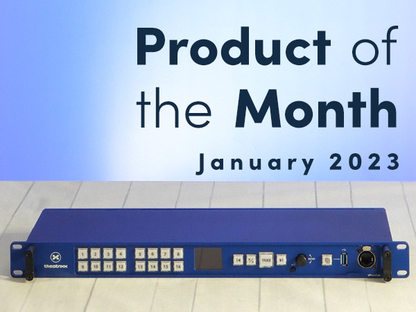Theatrixx xPressCue - Product of the Month - January 2023
