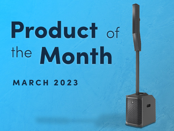 Electro-Voice EVOLVE 50M - Product of the Month - March 2023