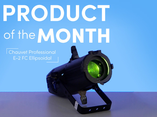 CHAUVET Professional E-2 FC Ellipsoidal - Product of the Month - August